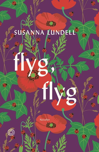 Cover for Susanna Lundell · Flyg, flyg (Bound Book) (2023)