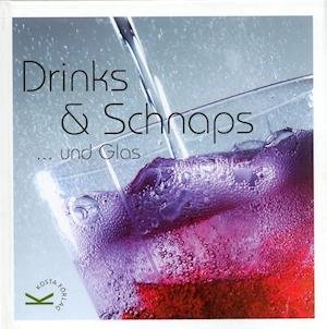 Cover for Stefan Gustafsson · Drink &amp; schnaps...und glas (Indbundet Bog) (2007)