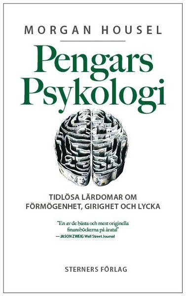 Cover for Morgan Housel · Pengars psykologi : tidlösa lärdomar om förmögenhet, girighet och lycka (Bog) (2021)