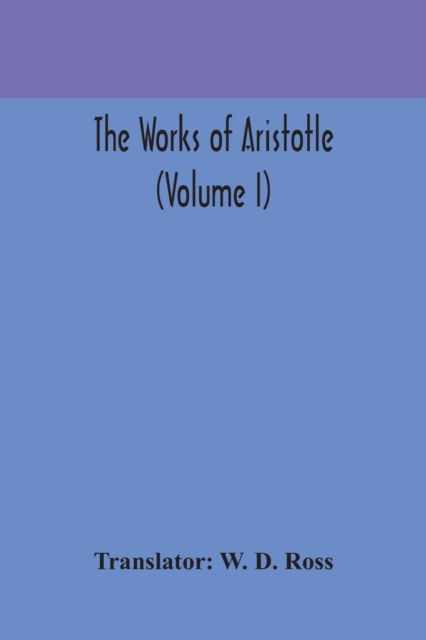 Cover for W D Ross · The works of Aristotle (Volume I) (Paperback Book) (2020)