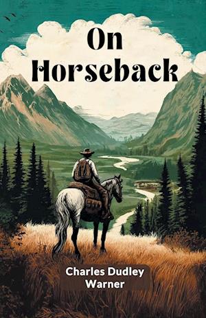 Cover for Charles Dudley Warner · On Horseback (Edition2024) (Paperback Book) (2024)