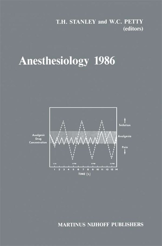 Cover for T H Stanley · Anesthesiology 1986: Annual Utah Postgraduate Course in Anesthesiology 1986 - Developments in Critical Care Medicine and Anaesthesiology (Paperback Bog) [Softcover reprint of the original 1st ed. 1986 edition] (2011)