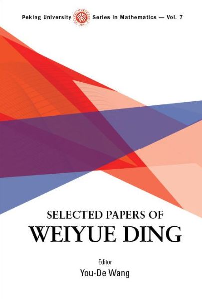 Cover for Youde Wang · Selected Papers Of Weiyue Ding - Peking University Series In Mathematics (Hardcover Book) (2018)