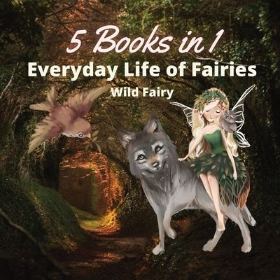 Cover for Wild Fairy · Everyday Life of Fairies (Taschenbuch) (2021)