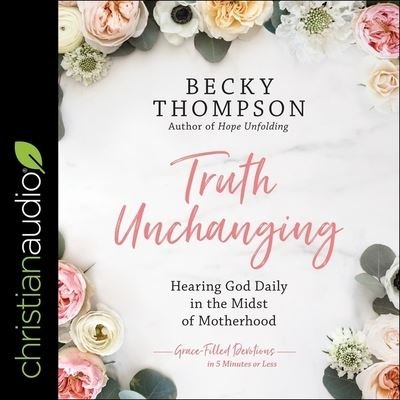 Cover for Becky Thompson · Truth Unchanging (CD) (2019)