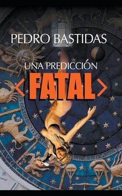 Cover for Pedro Bastidas · Una Prediccion Fatal (Pocketbok) (2020)