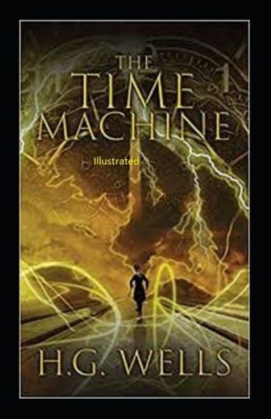 Cover for H G Wells · The Time Machine Illustrated (Paperback Book) (2021)
