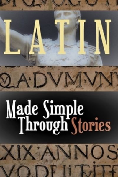 Cover for Easy Latin · LATIN Made Simple Through Stories - Latin Through Stories (Paperback Book) (2021)