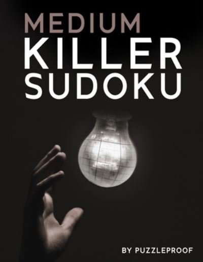 Killer Sudoku Medium - P Proof - Livros - Independently Published - 9798564278874 - 13 de novembro de 2020