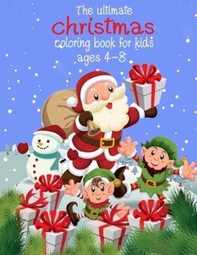 Cover for Majestic Coloring Publishing · The ultimate christmas coloring book for kids ages 4-8 (Taschenbuch) (2020)