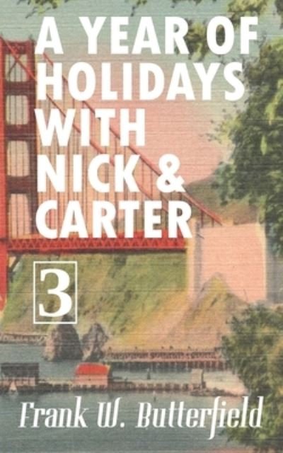 Cover for Frank W Butterfield · A Year of Holidays with Nick &amp; Carter (Paperback Bog) (2021)