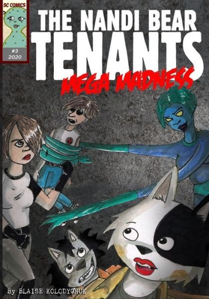 Cover for Blaise Kolodychuk · The Nandi Bear Tenants Book 3 - Mega Madness (Pocketbok) (2020)
