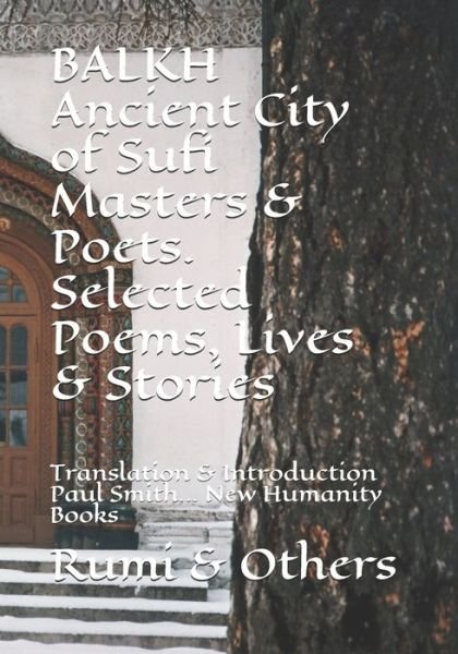 Cover for Ebrahim Ibn Adham · BALKH Ancient City of Sufi Masters &amp; Poets. Selected Poems, Lives &amp; Stories (Paperback Bog) (2020)