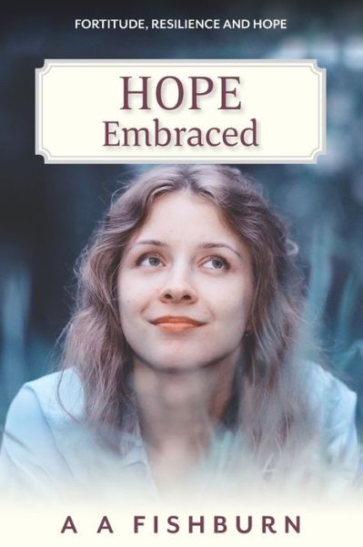 Cover for A a Fishburn · Hope Embraced (Pocketbok) (2020)