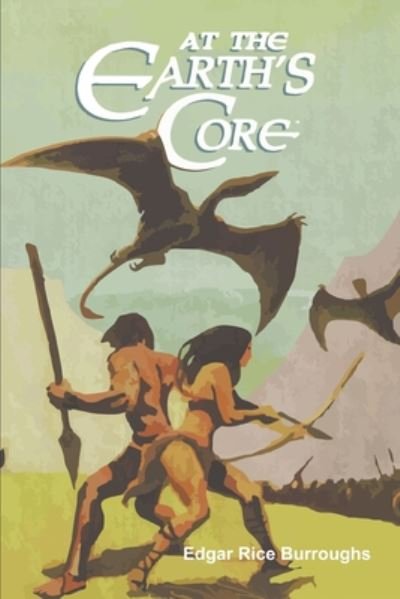 At the Earth's Core - Edgar Rice Burroughs - Kirjat - Independently Published - 9798671367874 - lauantai 1. elokuuta 2020