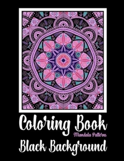 Cover for Vibe Of Color V · COLORING BOOK MANDALA Patterns: 20 Mandala Patterns One-Sided Pages BLACK Background Luxurious MATTE Cover Relaxation Gifts For Women Men Adults Kids (Paperback Book) (2021)