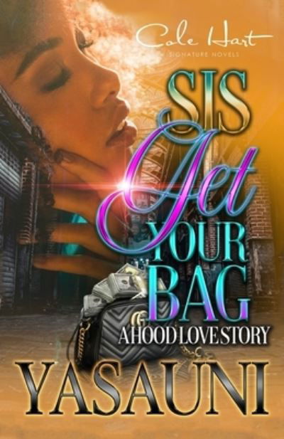 Cover for Yasauni · Sis Get Your Bag (Paperback Bog) (2021)