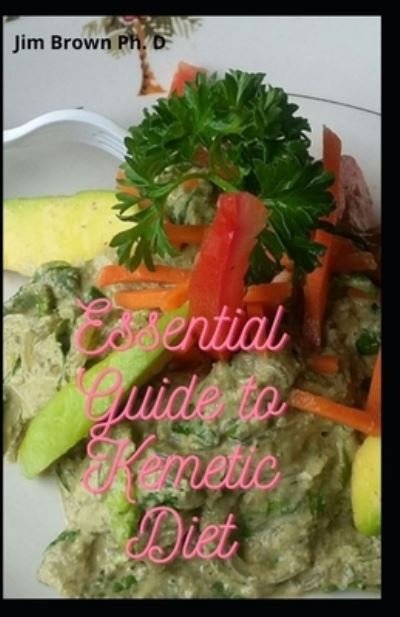 Cover for Jim Brown · Essential Guide to Kemetic Diet (Paperback Book) (2021)