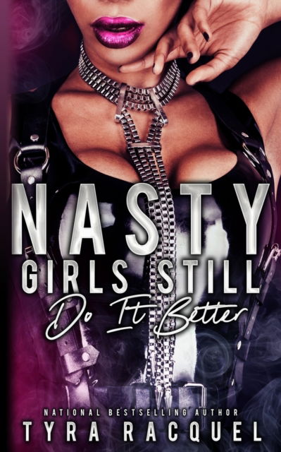 Cover for Tyra Racquel · Nasty Girls Still Do It Better (Pocketbok) (2021)