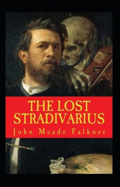 The Lost Stradivarius Annotated - John Meade Falkner - Books - Independently Published - 9798749594874 - May 6, 2021