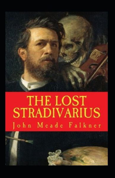 Cover for John Meade Falkner · The Lost Stradivarius Annotated (Taschenbuch) (2021)