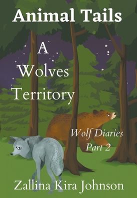 Cover for Zallina Kira Johnson · A Wolves Territory (Hardcover Book) (2022)