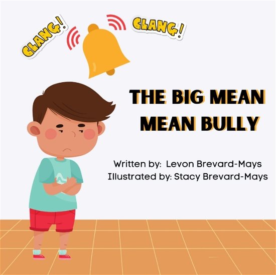 Cover for Levon Brevard-Mays · The Big Mean Mean Bully (Taschenbuch) (2022)