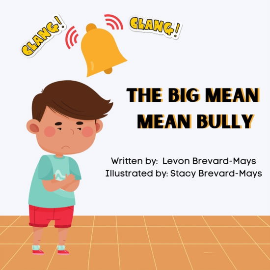 Cover for Levon Brevard-Mays · The Big Mean Mean Bully (Paperback Book) (2022)