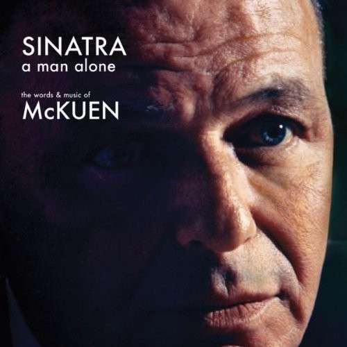 A Man Alone - Frank Sinatra - Musiikki - UNIVERSAL - 0602527280875 - torstai 22. heinäkuuta 2010