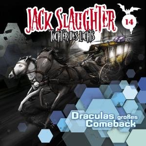 Cover for Jack Slaughter-tochter Des Lichts · 14: DRACULAS GROßES COMEBACK (CD) (2011)