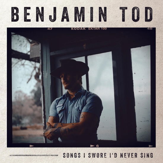 Cover for Benjamin Tod · Songs I Swore I'd Never Sing (CD) (2022)