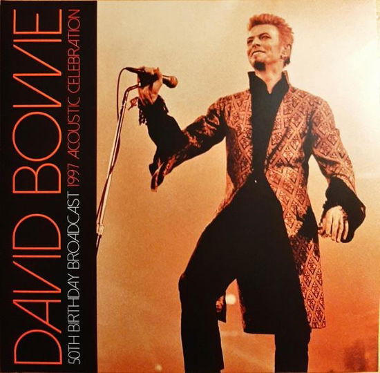 50th Birthday Broadcast - David Bowie - Musikk - PARACHUTE - 0803343258875 - 19. mars 2021