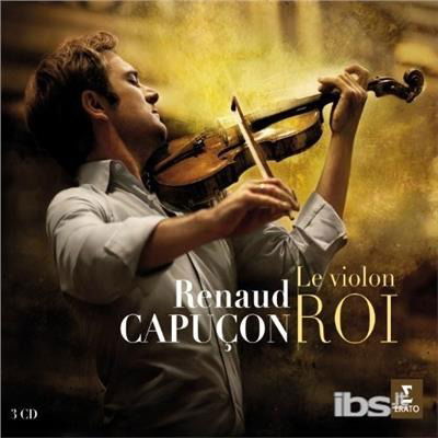 Cover for Capucon Renaud · Le Violon Roi (CD) (2016)