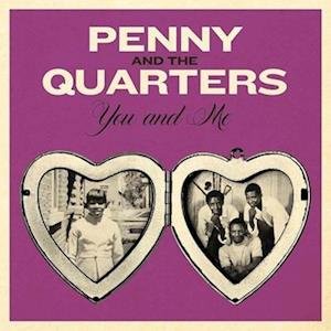 Cover for Penny &amp; The Quarters · You &amp; Me/Some Other Love (7&quot;) (2011)