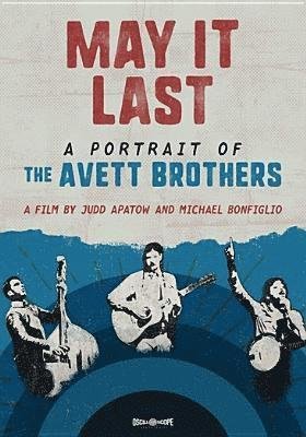 Cover for Avett Brothers · May It Last: a Portrait of the Avett Brothers (DVD) (2019)