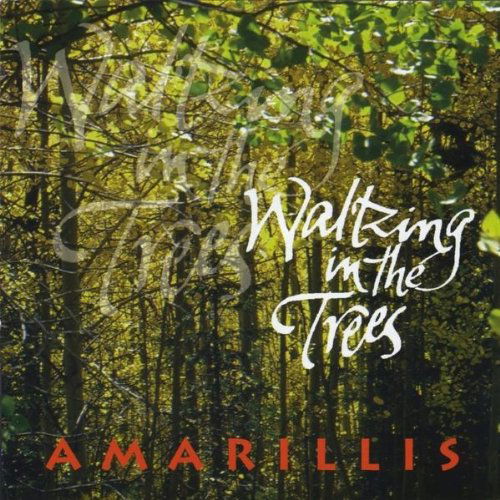 Cover for Amarillis · Waltzing in the Trees (CD) (2010)