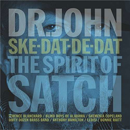 Cover for Dr. John · Ske-dat-de-dat: the Spirit of Satch (CD) (2014)