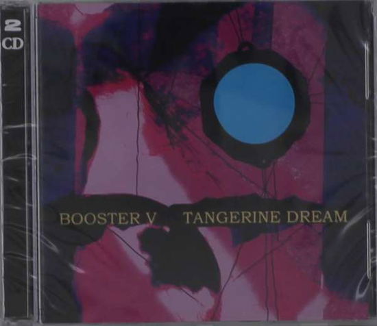 Booster V - Tangerine Dream - Musiikki - EASTGATE - 2090405341875 - perjantai 28. kesäkuuta 2019