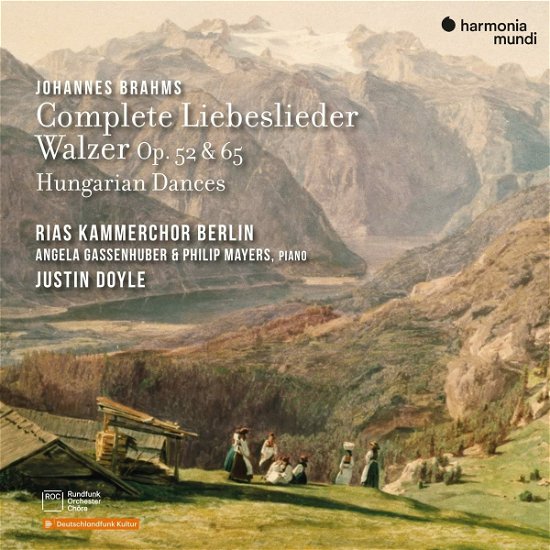 Brahms: Complete Liebeslieder Walzer / Op. 52 & 65 / Hungarian Dances - Rias Kammerchor / Justin Doyle / Angela Gassenhuber / Philip Mayers - Musiikki - HARMONIA MUNDI - 3149020944875 - perjantai 4. marraskuuta 2022