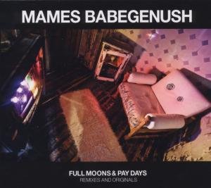 Cover for Mames Babegenush · Full Moons &amp; Pay Days (CD) (2012)