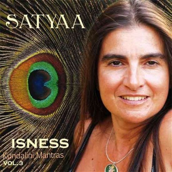 Cover for Satyaa · Isness - Kundalini Yoga Mantras Vol. 3 [cd] (CD) (2017)