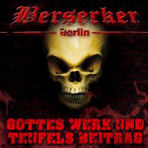 Cover for Berserker · Gottes Werk &amp; Teufels Beitrag - EP (CD) [Digipak] (2011)