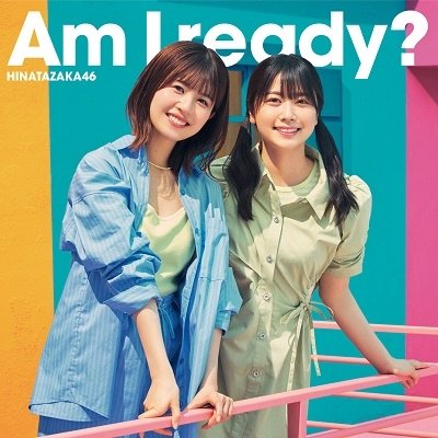 Am I Ready? - Hinatazaka46 - Musiikki - CBS - 4547366625875 - perjantai 28. heinäkuuta 2023