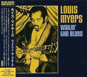 Cover for Louis Myers · Wailin' the Blues (CD) [Japan Import edition] (2007)