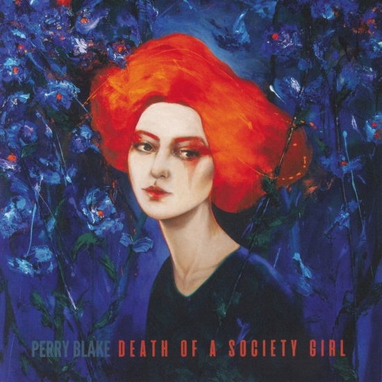 Cover for Perry Blake · Death Of A Society Girl (CD) (2024)