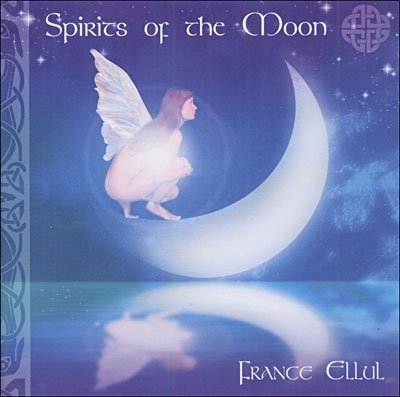 Cover for France Ellul · Spirits Of The Moon (CD) (2007)