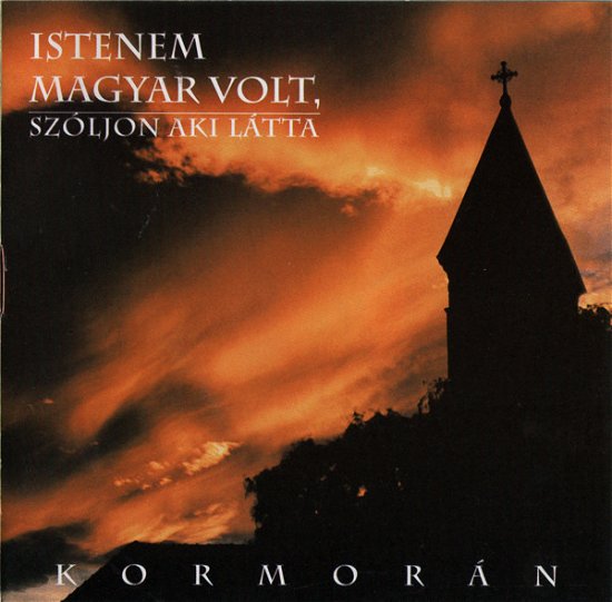 Cover for Kormorán · Istenem magyar volt, szóljon aki látta / My God Was Hungarian, Let Me Know if Anyone Saw Him) (CD) (2004)