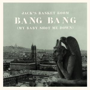 Cover for Jack's Basket Room · Bang Bang (she Shot Me Down) (LP) (2022)