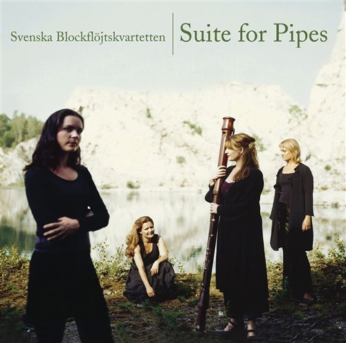 Cover for Swedish Recorder Quartet · Suites For Pipes (CD) (2003)