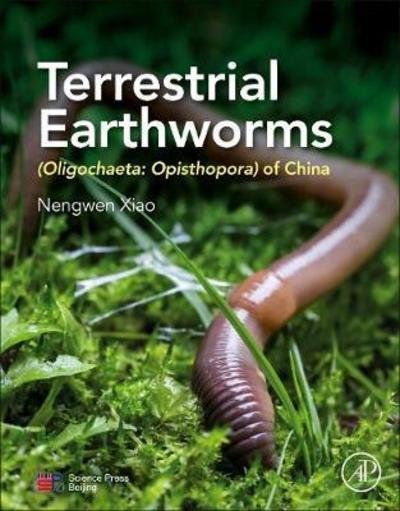 Cover for Xiao, Nengwen, Ph.D, (Professor, Chinese Research Academy of Environmental Sciences - Beijing, China) · Terrestrial Earthworms (Oligochaeta: Opisthopora) of China (Paperback Book) (2019)